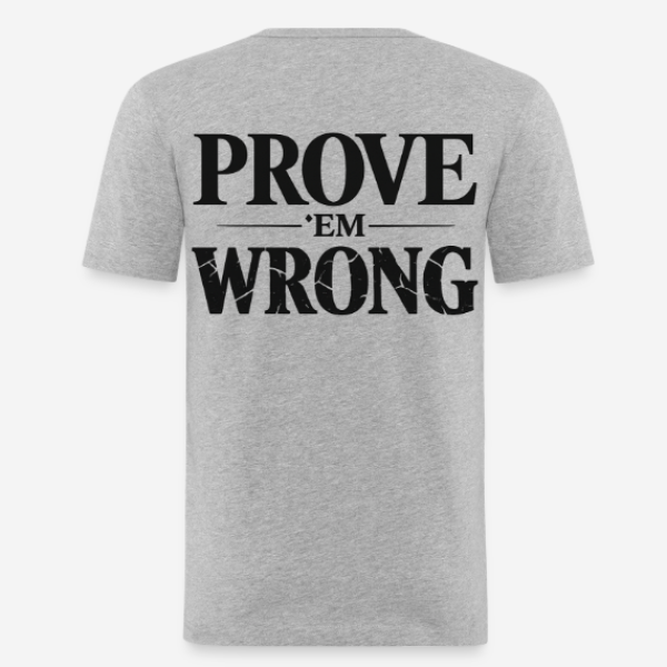 PROVE 'EM WRONG Slim Fit T-Shirt in grau mit Rückendruck